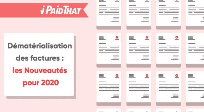 dématérialisation-des-factures-les-nouveautés-pour-2020